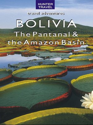 cover image of Bolivia - The Pantanal & Amazon Basin